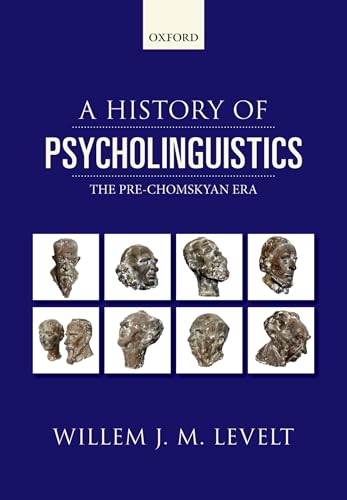 A History of Psycholinguistics: The Pre-Chomskyan Era