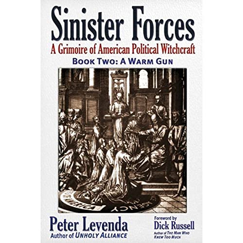 Sinister Forces--A Warm Gun: A Grimoire of American Political Witchcraft (Sinister Forces, 2, Band 2)