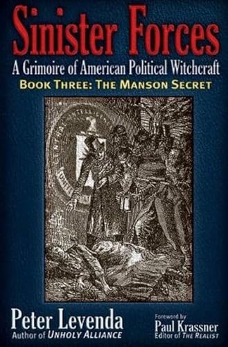 The Manson Secret (Sinister Forces: A Grimoire of American Political Witchcraft (Paperback), Band 3)