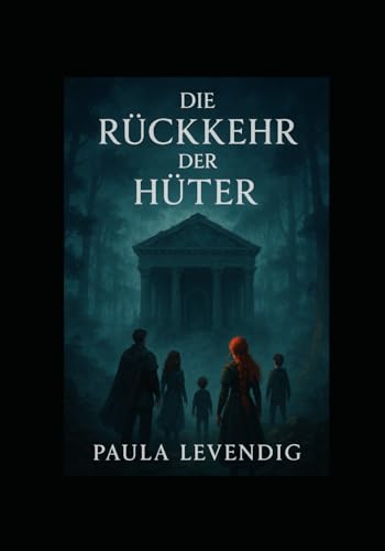 Die Rückkehr der Hüter (Das Echo der Schatten, Band 1) von Independently published
