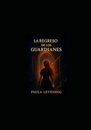 El regreso de los guardianes (El eco de las sobras, Band 1) von Independently published