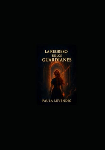 El regreso de los guardianes (El eco de las sobras, Band 2) von Independently published