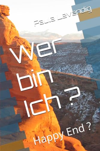 Wer bin Ich ?: Happy End ? Wer bin Ich ?: Happy End ? von Independently published