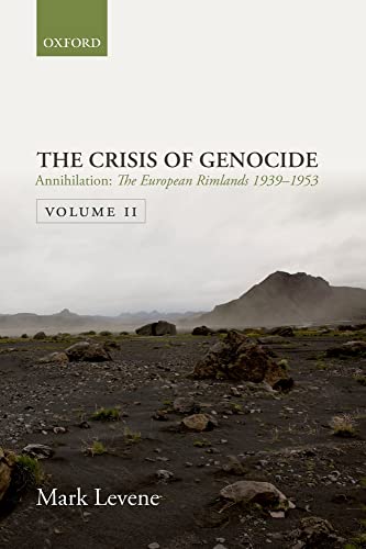 Annihilation: Volume II: The European Rimlands 1939-1953 (Crisis of Genocide, Band 2)