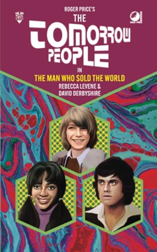 The Tomorrow People - The Man Who Sold the World The Tomorrow People - The Man Who Sold the World von Oak Tree Books