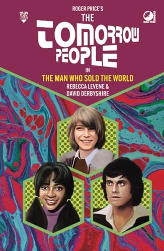 The Tomorrow People - The Man Who Sold the World The Tomorrow People - The Man Who Sold the World von Oak Tree Books