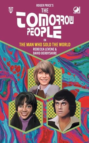 The Tomorrow People - The Man Who Sold the World The Tomorrow People - The Man Who Sold the World von Oak Tree Books
