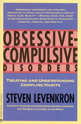 Obsessive Compulsive Disorders: Treating and Understanding Crippling Habits von Grand Central Publishing