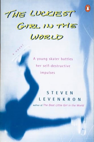 The Luckiest Girl in the World: A young skater battlres her self-destructive impulses