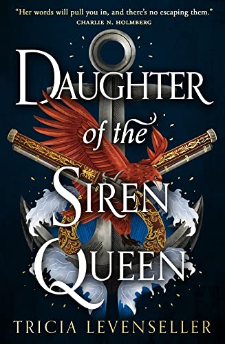 Daughter of the Siren Queen: Tricia Levenseller (Daughter of the Pirate King) von GARDNERS