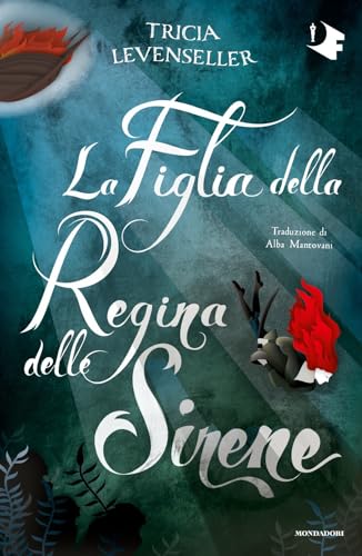 La figlia della regina delle sirene (Oscar fantastica original) von Mondadori
