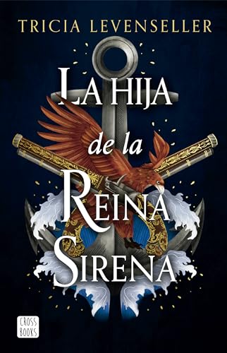 La hija de la Reina Sirena / Daughter of the Siren Queen (La hija del Rey Pirata, 2)