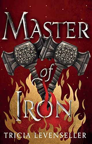 Master of Iron: Book 2 of the Bladesmith Duology