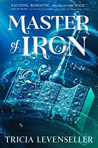 Master of Iron (Bladesmith, 2, Band 2)