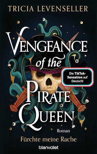 Vengeance of the Pirate Queen - Fürchte meine Rache: Roman - Süchtig machende Romantasy auf hoher See von der US-Bestsellerautorin und TikTok-Sensation (Pirate-Queen-Saga, Band 3) von Blanvalet Taschenbuch Verlag