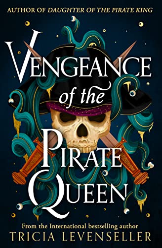 Vengeance of the Pirate Queen: WATERSTONES EDITION