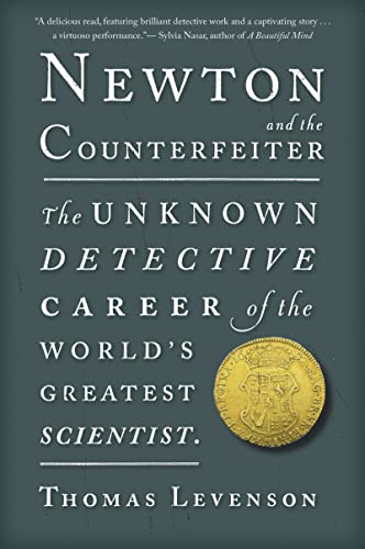 Newton And The Counterfeiter Pa: The Unknown Detective Career of the World's Greatest Scientist von Mariner Books