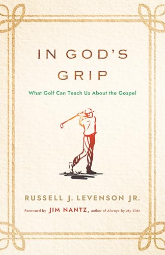 In God's Grip: What Golf Can Teach Us About the Gospel von Morehouse Publishing
