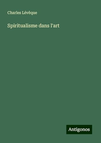 Spiritualisme dans l'art von Antigonos Verlag