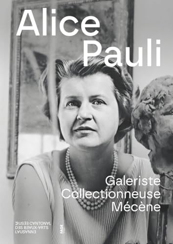 Alice Pauli - Galeriste Collectionneuse Mécène von FAGE