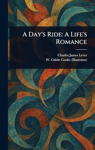 A Day's Ride: A Life's Romance A Day's Ride: A Life's Romance von Anson Street Press