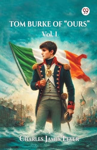 Tom Burke Of "Ours" Vol. I Tom Burke Of "Ours" Vol. I von Double 9 Books