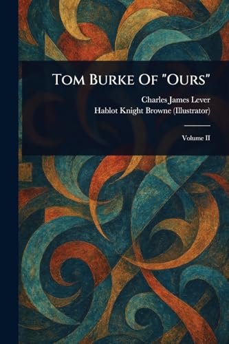 Tom Burke Of "Ours" Tom Burke Of "Ours" von Anson Street Press