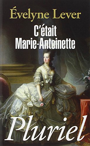 C'Etait Marie-Antoinette