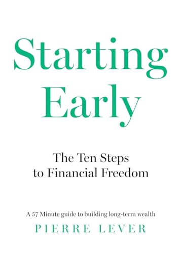 Starting Early: The 10 Steps to Financial Freedom (57 Minutes) von Troubador Publishing