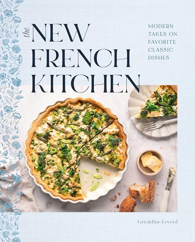 The New French Kitchen: Modern Takes on Favorite Classic Dishes The New French Kitchen: Modern Takes on Favorite Classic Dishes von Rock Point