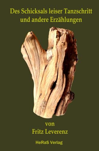 Des Schicksals leiser Tanzschritt Des Schicksals leiser Tanzschritt von HeRaS Verlag