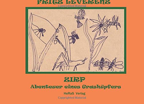 Zirp: Abenteuer eines Grashuepfers von HeRaS Verlag