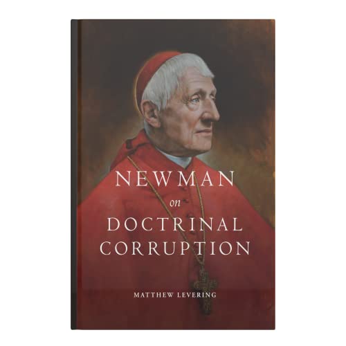 Newman on Doctrinal Corruption