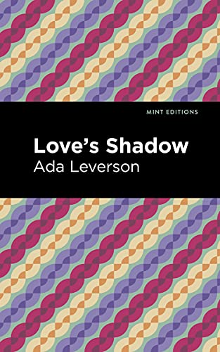 Love's Shadow (Mint Editions (Romantic Tales)) von Mint Editions