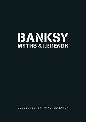 Banksy Myths & Legends: Volume 1