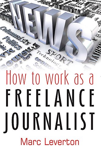 How to work as a Freelance Journalist von How To Books