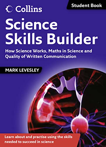 Science Skills Builder: How Science Works, Maths in Science and Quality of Written Communication