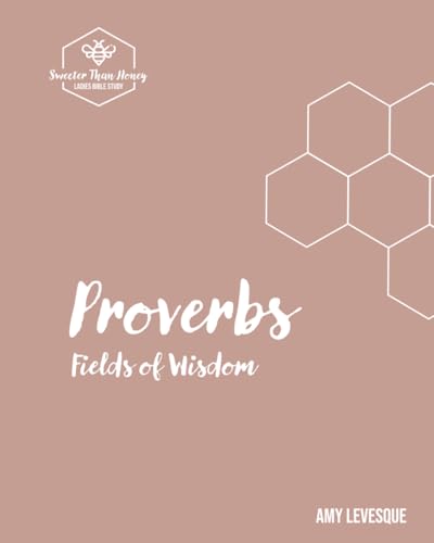 Proverbs: Fields of Wisdom