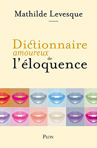 Dictionnaire amoureux de l'éloquence von PLON