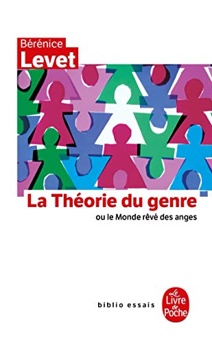 La Théorie du genre: L'identité sexuée comme malédiction La Théorie du genre: L'identité sexuée comme malédiction