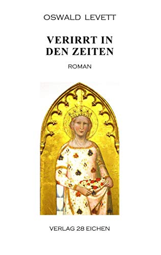 Verirrt in den Zeiten: Roman