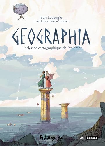 Geographia: L'odyssée cartographique de Ptolémée Geographia: L'odyssée cartographique de Ptolémée von FUTUROPOLIS