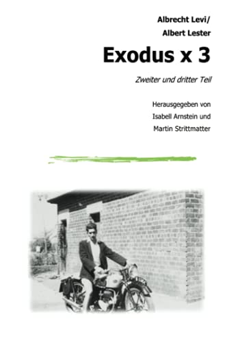 Exodus x 3 - Zweiter und dritter Teil: mit einem Anhang mit Mundartgedichten von Susanne Levi