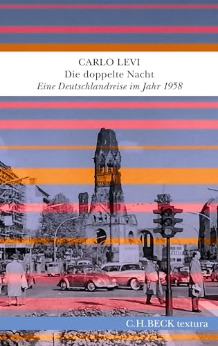 Die doppelte Nacht: Eine Deutschlandreise im Jahr 1958 (textura) von Beck C. H.