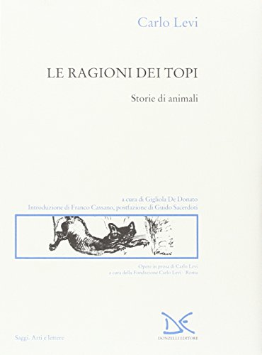 Le ragioni dei topi. Storie di animali (Saggi. Arti e lettere)