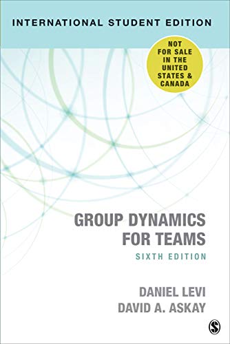 Group Dynamics for Teams - International Student Edition von Sage Publications