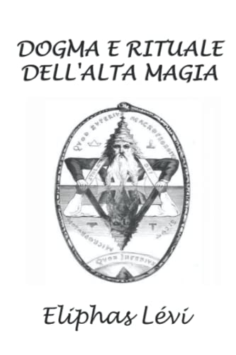 Dogma e rituale dell'alta magia Dogma e rituale dell'alta magia