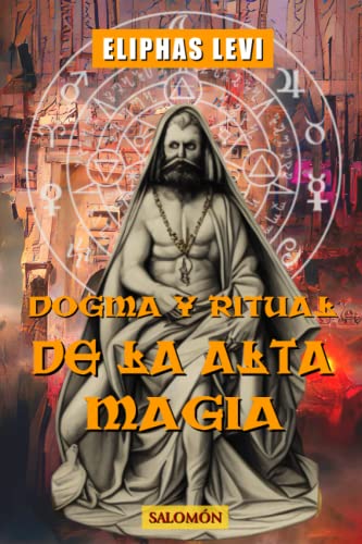 Dogma y Ritual de la Alta Magia Dogma y Ritual de la Alta Magia