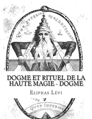 Dogme et Rituel de la Haute Magie - Dogme Dogme et Rituel de la Haute Magie - Dogme