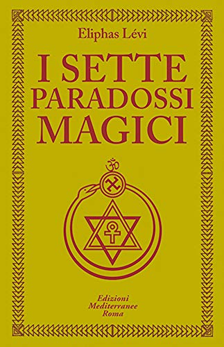 I sette paradossi magici (Classici dell'occulto) von Edizioni Mediterranee